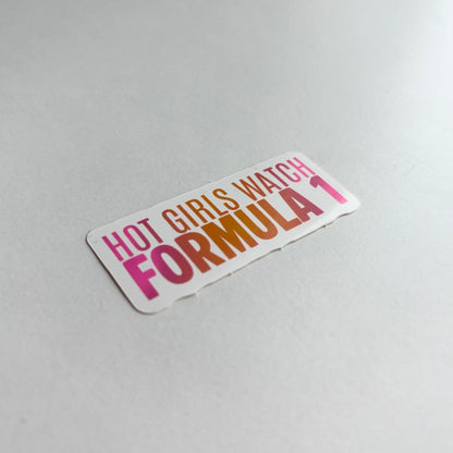Sticker - "Hot Girls Watch Formula 1"